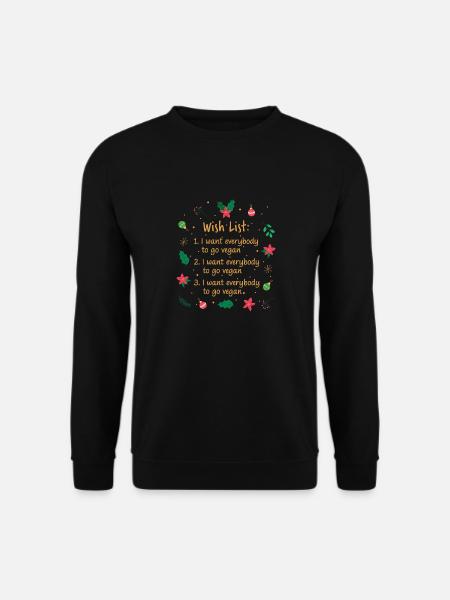 Wish List: 1. I Want Everybody To Go Vegan - Unisex Pullover - Schwarz