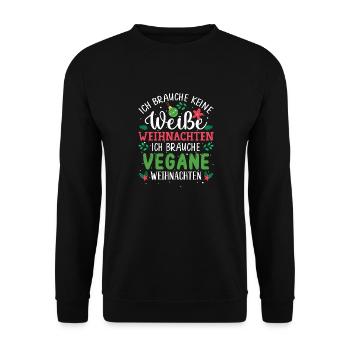 Ich brauche keine weiße Weihnachten, vegan - Unisex Pullover - Schwarz - Vorne - Alina (178cm) & Michal (187cm)