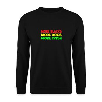 More Blacks More Irish More Dogs - Unisex Sweatshirt - black - Front - Alina (178cm) & Michal (187cm)