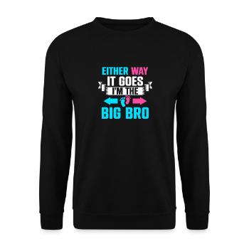 Either Way It Goes In The Big Bro Birth - Unisex Sweatshirt - black - Front - Alina (178cm) & Michal (187cm)