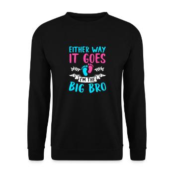 Either Way It Goes at The Big Bro Birth - Unisex Sweatshirt - black - Front - Alina (178cm) & Michal (187cm)