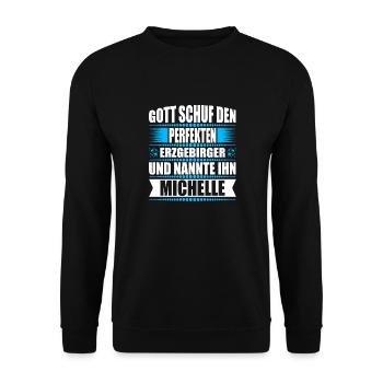 Erzgebirge Mann Namen Sachsen Michelle - Unisex Pullover - Schwarz - Vorne - Alina (178cm) & Michal (187cm)