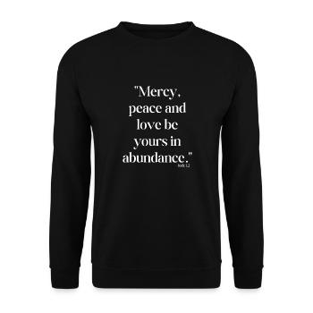 Mercy, peace and love be yours in abundance - Bibl - Unisex Sweatshirt - black - Front - Alina (178cm) & Michal (187cm)