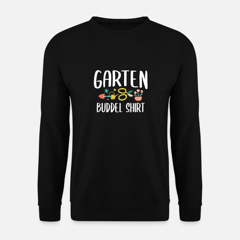 Gartenarbeit Hobbygärtner Gärtnern Garten Buddel - Unisex Pullover - Schwarz