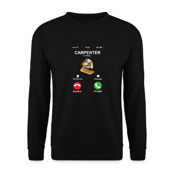 Carpenter appelle le jeu de mots drôle de bricoleur de menuisier - Sweat-shirt Unisexe - noir - Devant - Alina (178cm) & Michal (187cm)