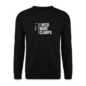 I Need More Clamps, carpenter woodworker funny - Unisex Sweatshirt - black - Front - Alina (178cm) & Michal (187cm)