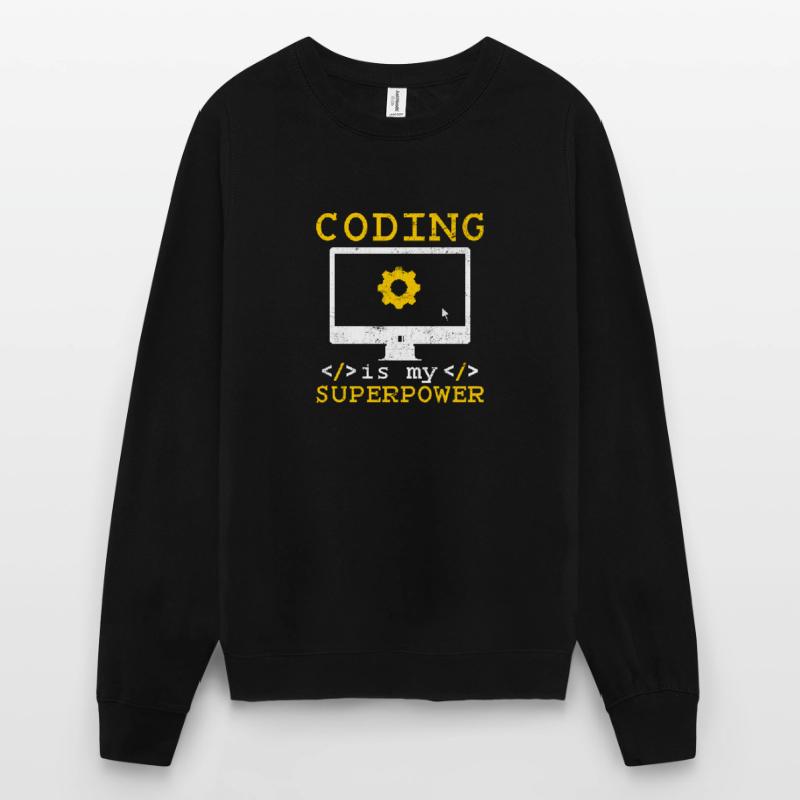 Le codage est mon superpouvoir Programmeur de logiciels Codeur Sweat-shirt Unisexe
