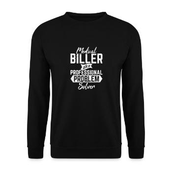 Medical Biller Funny Medical Coder Billing Problem - Unisex Pullover - Schwarz - Vorne - Alina (178cm) & Michal (187cm)