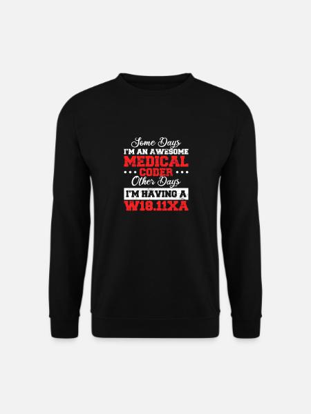 Funny Medical Coder Medical Billing Medical Biller - Unisex Pullover - Schwarz