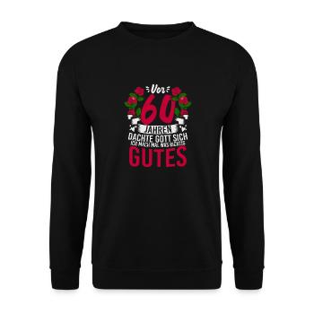 Vor 60 Jahren Dachte Gott Sich Ich Mach Mal Was - Unisex Pullover - Schwarz - Vorne - Alina (178cm) & Michal (187cm)