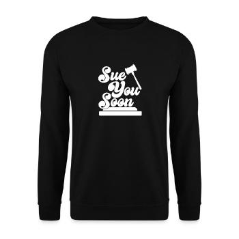 Sue You Soon, Funny Law Student - Unisex Sweatshirt - black - Front - Alina (178cm) & Michal (187cm)
