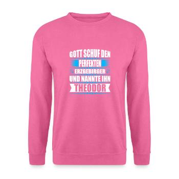 Erzgebirge Mann Namen Sachsen Theodor - Unisex Pullover - Pink - Vorne
