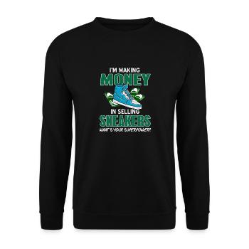 Making Money In Selling Sneakers Funny Superpower - Unisex Sweatshirt - black - Front - Alina (178cm) & Michal (187cm)
