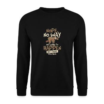 Sloth No Way Not Going to Happen Today Funny Anima - Unisex Pullover - Schwarz - Vorne - Alina (178cm) & Michal (187cm)
