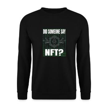 Did anyone say virtual money for NFT tokens? - Unisex Sweatshirt - black - Front - Alina (178cm) & Michal (187cm)