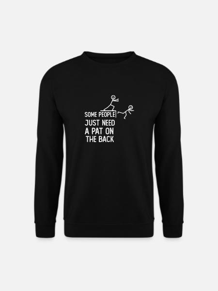 some people just need a pat on back - Unisex Sweatshirt - black