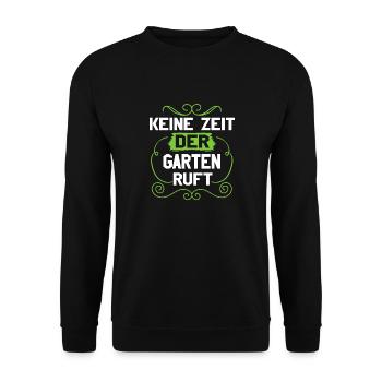 Keine Zeit Der Garten Ruft Hobbygärtner - Unisex Pullover - Schwarz - Vorne - Alina (178cm) & Michal (187cm)