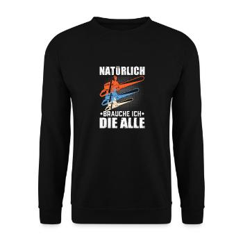 Natürlich brauche ich die alle Säge Motorsäge Holz - Unisex Pullover - Schwarz - Vorne - Alina (178cm) & Michal (187cm)