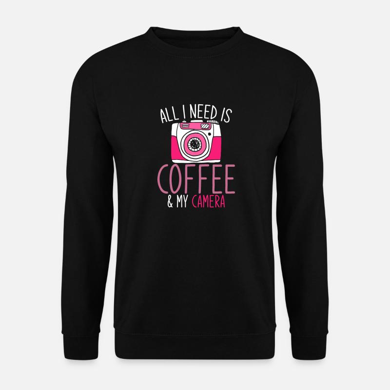 All I Need Is Coffee And My Camera Photograph - Unisex Sweatshirt - black