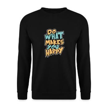 DO WHAT MAKES YOU HAPPY - Unisex Pullover - Schwarz - Vorne - Alina (178cm) & Michal (187cm)