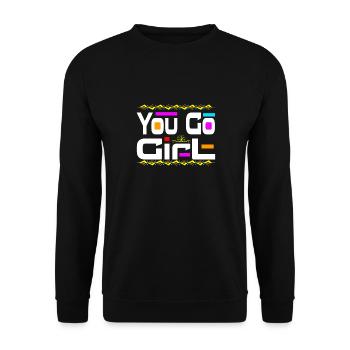 You go girl slogan design - Unisex Sweatshirt - black - Front - Alina (178cm) & Michal (187cm)