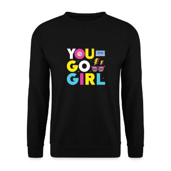 You go girl slogan design - Unisex Sweatshirt - black - Front - Alina (178cm) & Michal (187cm)