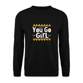 You go girl slogan design - Unisex Sweatshirt - black - Front - Alina (178cm) & Michal (187cm)