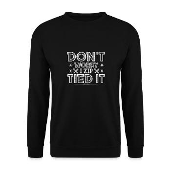Mach Dir Keine Sorgen, Ich Habe Es Gebunden, Es - Unisex Pullover - Schwarz - Vorne - Alina (178cm) & Michal (187cm)