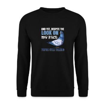 Trotz Meines Gesichtsausdrucks Redest Immer Noch - Unisex Pullover - Schwarz - Vorne - Alina (178cm) & Michal (187cm)