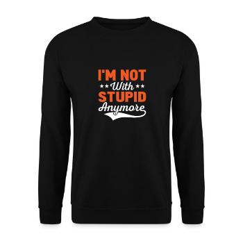 I'm Not With Stupid Anymore Divorcee Divorce - Unisex Pullover - Schwarz - Vorne - Alina (178cm) & Michal (187cm)