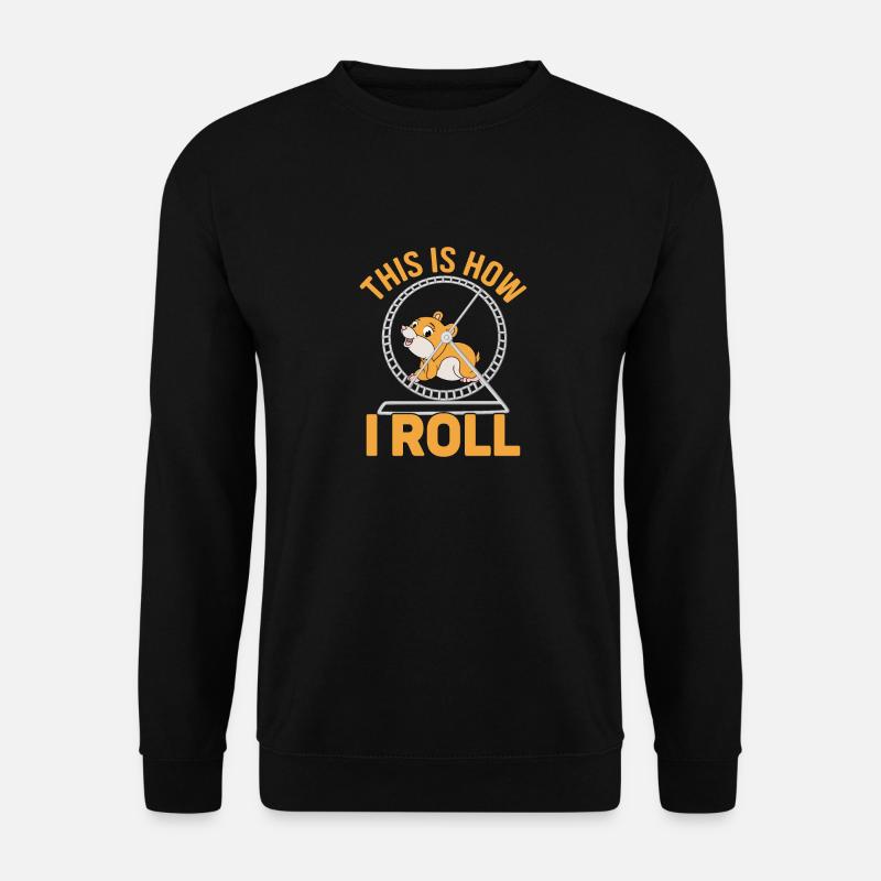So rolle ich - Lover Hamster - Unisex Pullover - Schwarz