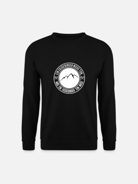 Ein Erzgebirger muss tun - Unisex Pullover - Schwarz