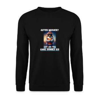Wütender Pinguin - Guten Morgen? Ganz dünnes Eis 2 - Unisex Pullover - Schwarz - Vorne - Alina (178cm) & Michal (187cm)