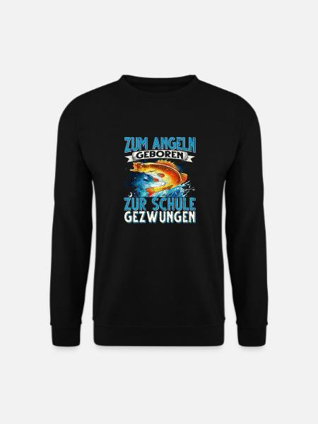 Zum Angeln Geboren Zur Schule Gezwungen Angeln - Unisex Pullover - Schwarz