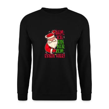 Weihnachtsmann: "Ähm ich bin nur zum Essen hier!" - Unisex Pullover - Schwarz - Vorne - Alina (178cm) & Michal (187cm)