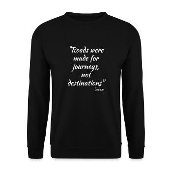 Roads were made for journeys, not destinations... - Unisex Sweatshirt - black - Front - Alina (178cm) & Michal (187cm)