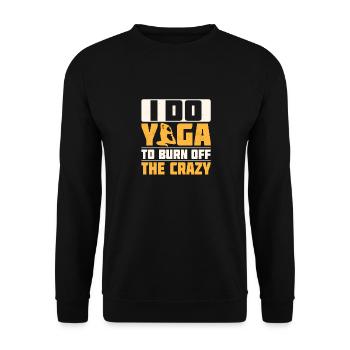 I Do Yoga To Burn Off The Crazy Yoga Class Instruc - Unisex Pullover - Schwarz - Vorne - Alina (178cm) & Michal (187cm)