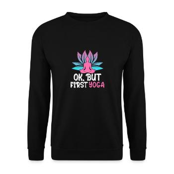 Ok, But First Yoga Class Meditating - Unisex Sweatshirt - black - Front - Alina (178cm) & Michal (187cm)