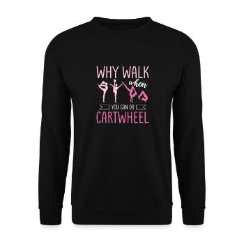 Pourquoi je marche quand tu peux faire de la gymnastique à roue de chariot - Sweat-shirt Unisexe - noir - Devant - Alina (178cm) & Michal (187cm)