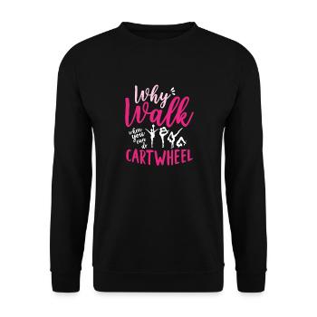 Pourquoi je marche quand tu peux faire de la gymnastique à roue de chariot - Sweat-shirt Unisexe - noir - Devant - Alina (178cm) & Michal (187cm)