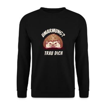 Umarmung? Trau Dich Igel - Unisex Pullover - Schwarz - Vorne - Alina (178cm) & Michal (187cm)