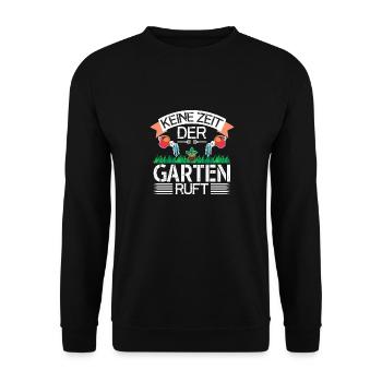 Keine Zeit Der Garten Ruft Gärtnern Hobbygärtner - Unisex Pullover - Schwarz - Vorne - Alina (178cm) & Michal (187cm)