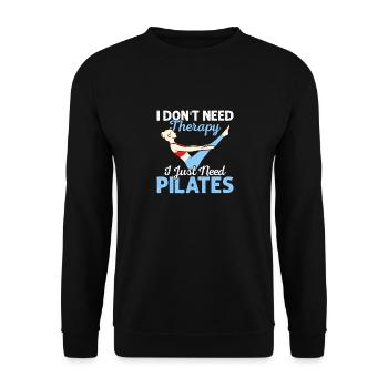 I Don't Need Therapy I Just Need Pilates Fitness E - Unisex Pullover - Schwarz - Vorne - Alina (178cm) & Michal (187cm)