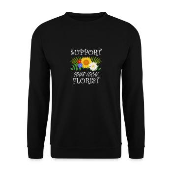 Unterstützen Sie Ihren Floristen Lustiges - Unisex Pullover - Schwarz - Vorne - Alina (178cm) & Michal (187cm)