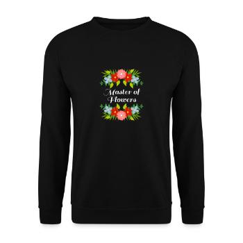 Ironisches Sprichwort von Masters of Flowers: - Unisex Pullover - Schwarz - Vorne - Alina (178cm) & Michal (187cm)
