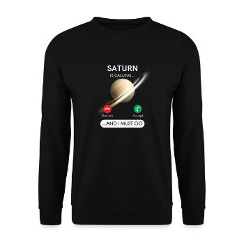 Saturn calls and I have to decline - Unisex Sweatshirt - black - Front - Alina (178cm) & Michal (187cm)