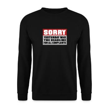 Sorry yesterday was the deadline for everyone - Unisex Sweatshirt - black - Front - Alina (178cm) & Michal (187cm)