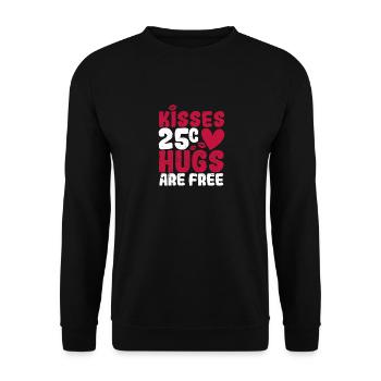 Kisses 25 Cents Hugs Are Free Funny Love - Unisex Sweatshirt - black - Front - Alina (178cm) & Michal (187cm)