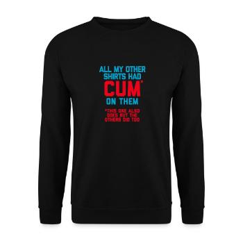 Toutes mes autres chemises avaient du sperme - Sweat-shirt Unisexe - noir - Devant - Alina (178cm) & Michal (187cm)