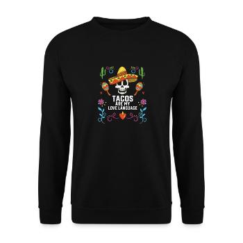 Tacos Are My Love Language Taco Eater Mexican - Unisex Pullover - Schwarz - Vorne - Alina (178cm) & Michal (187cm)